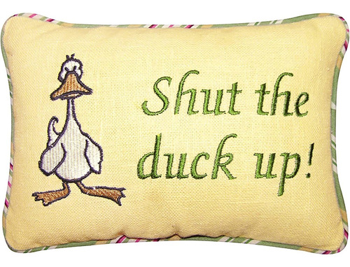 Cf Home Shut The Duck Up - Almohada (tamaño Pequeño, 8.3 X 5