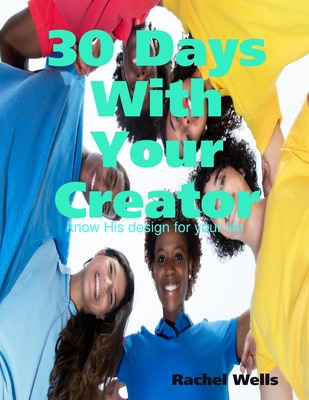 Libro 30 Days With Your Creator - Wells, Rachel