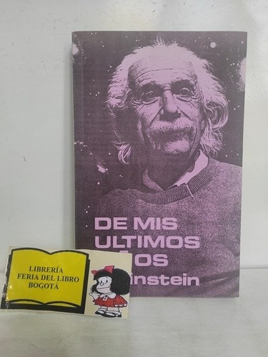 Albert Einstein - De Mis Últimos Años - Ensayo - Física 