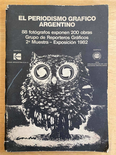 El Periodismo Grafico Argentino 88 Fotografos Exponen 200 Ob