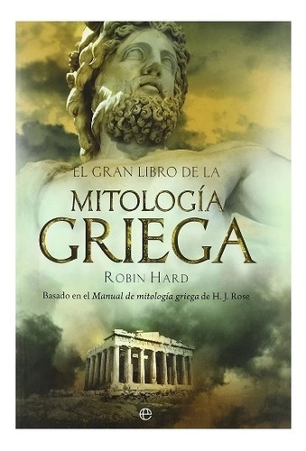 El  Gran Libro De  La  Mitología  Griega - Robin. T.  Dura 