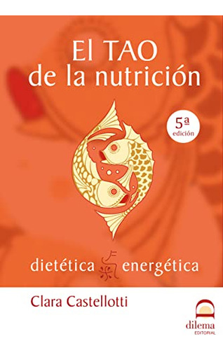 Libro Tao De La Nutricion El De Castellotti Clara Grupo Cont