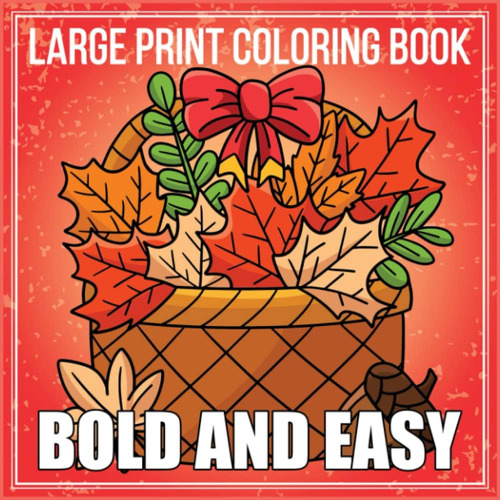 Libro: Large Print Bold And Easy Coloring Book: Simple Desig