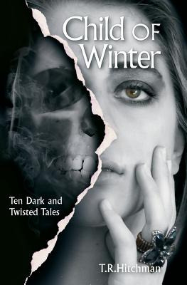 Libro Child Of Winter: Ten Dark And Twisted Tales - Hitch...