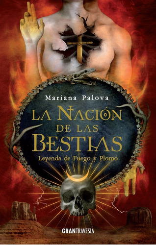 La Nacion De Las Bestias 2 : Leyenda De Fuego Y Plomo