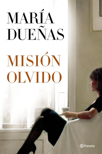 Mision Olvido - Maria Dueñas - Planeta - Libro