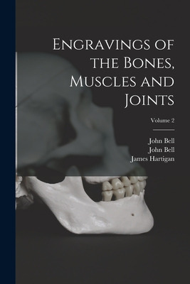 Libro Engravings Of The Bones, Muscles And Joints; Volume...