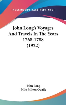 Libro John Long's Voyages And Travels In The Years 1768-1...