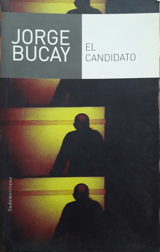 El Candidato Jorge Bucay Sudamericana Usado * 