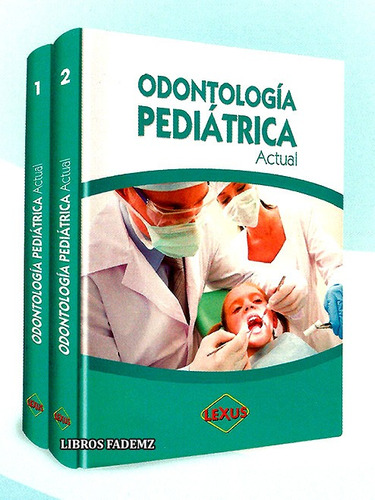 Libros Odontología Pediátrica Actual 2 Tomos