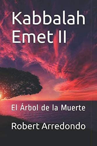 Libro Kabbalah Emet Ii El Árbol De La Muerte (introducción