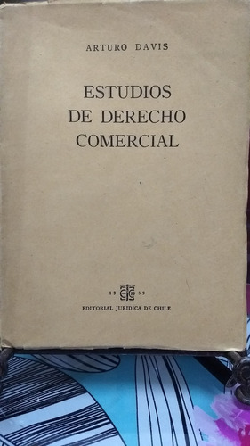 Estudios De Derecho Comercial // Arturo Davis C-2