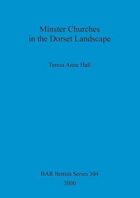 Libro Minster Churches In The Dorset Landscape - Teresa A...