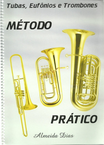 Método Almeida Dias Pra Tuba E Bombardino E Trombone