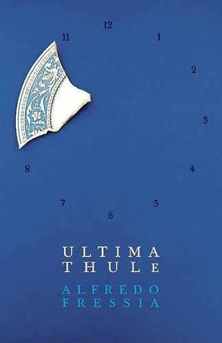 Ultima Thule - Alfredo Fressia