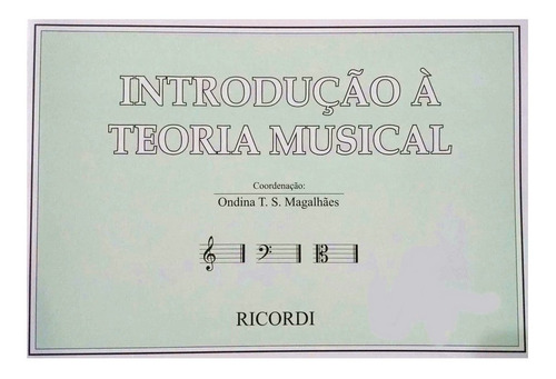 Método Introdução A Teoria Musical - Ondina T. S. Magalhaes