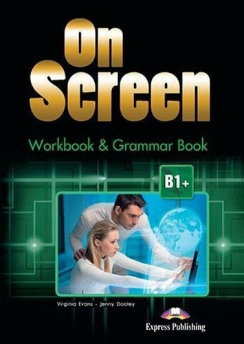 On Screen B1+ Workbook & Grammar Book International