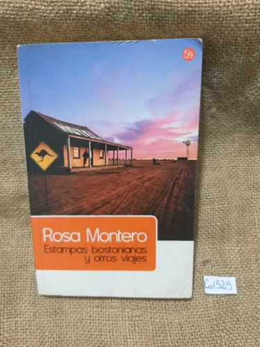 Rosa Montero / Estampas Bostonianas Y Otros Viajes