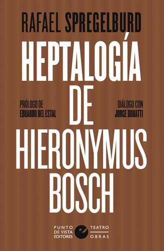 Heptalogia De Hieronymus Bosch - Spregelburd - Punto De Vist