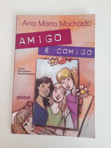 Amigo É Comigo Usado Ana Maria Machado Editora Global Capa Mole Em Português