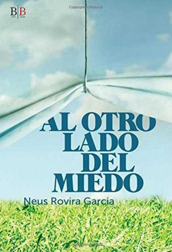 Libro: Al Otro Lado Del Miedo. Neus Rovira. Ibd Quares