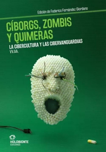 Libro Ciborgs, Zombis Y Quimeras