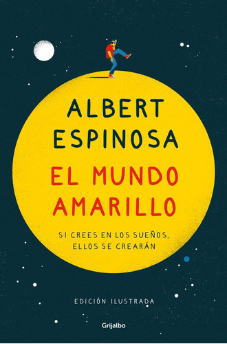 Libro: El Mundo Amarillo (edición Ilustrada). Espinosa, Albe