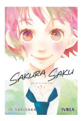 Sakura, Saku 01, De Sakisaka, Io. Editorial Editorial Ivrea, Tapa Blanda En Español