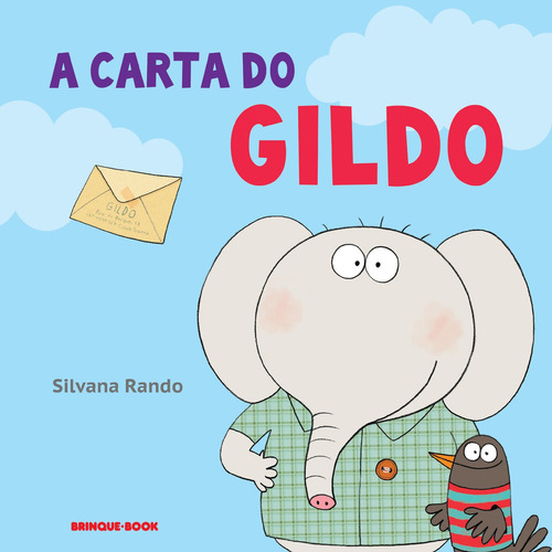 A carta do Gildo, de Silvana Rando. Editora Brinque-Book, capa mole, edição 2008 em português, 2020