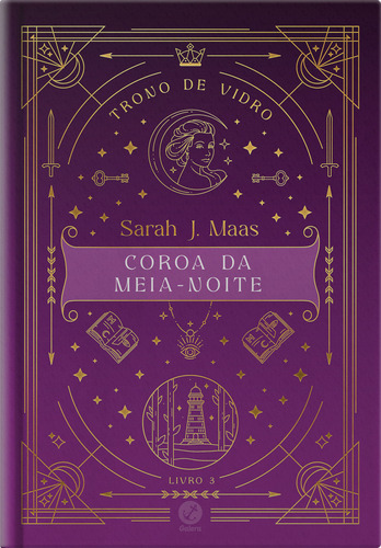 Livro Coroa Da Meia-noite Vol 3 Trono De Vidro Edição Especial De Sarah J. Maas. Editora Galera Capa Dura Em Português 2023