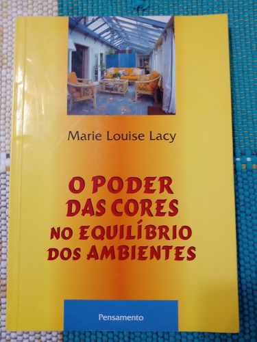 O Poder Das Cores No Equilíbrio Dos Ambientes Marie L. Lacy