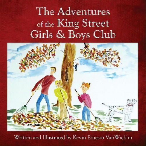 The Adventures Of The King Street Girls And Boys Club, De Christine Steiner. Editorial Good Fun Books, Tapa Blanda En Inglés