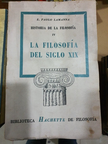 Libro:la Filosofia Del Siglo Xix-historia De La Filisofia Iv