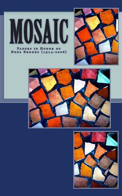 Libro Mosaic: Papers In Honor Of Rev.noel Brooks, 1914-20...