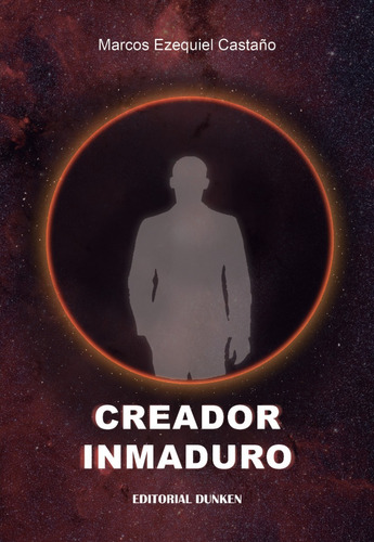 Creador Inmaduro - Marcos Ezequiel Castaño