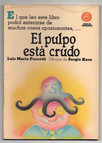 El Pulpo Esta Crudo - Luis Maria Pescetti Usado Q