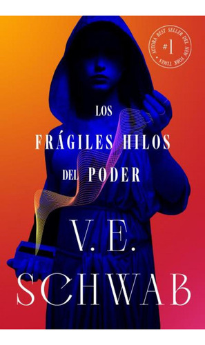 Los Frágiles Hilos Del Poder, De Schwab, V. E.., Vol. 1. Editorial Umbriel, Tapa Blanda, Edición 1 En Castellano, 2023