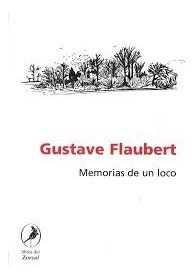 Memorias De Un Loco - Gustave Flaubert