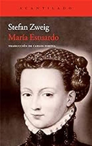 María Estuardo: 263 (el Acantilado) / Stefan Zweig