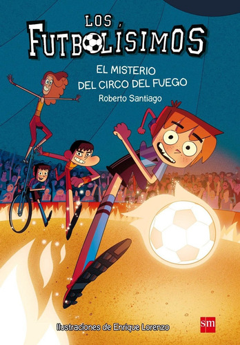 Futbolisimos 8 - El Misterio Del Circo Del Fuego