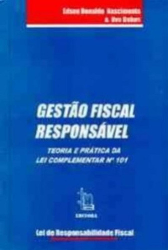 GESTAO FISCAL RESPONSAVEL, de Nascimento, Edson Ronaldo. Editora JM EDITORA, capa mole em português