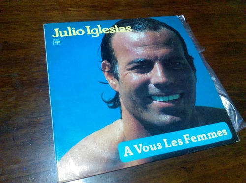 Vinilo Julio Iglesias-a Vous Les Femmes.  Ljp