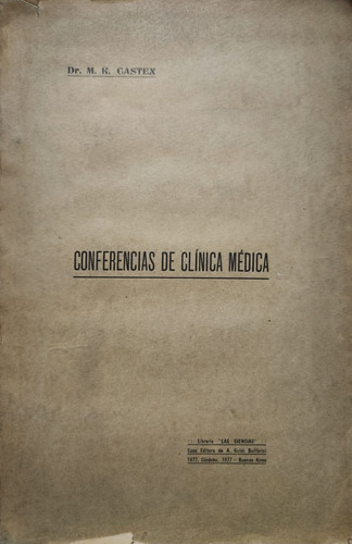 Conferencias De Clínica Médica Dr. M. R. Castex