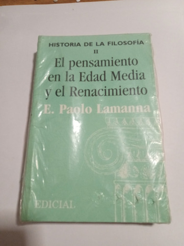 Historia De La Filosofia 2 - Pensamiento Edad - Lamanna, E.