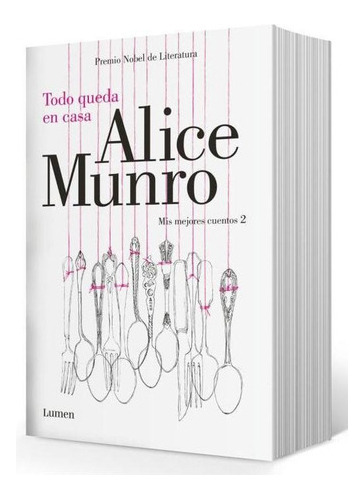 Todo Queda En Casa - Mis Mejores Cuentos Ii, De Munro, Alic