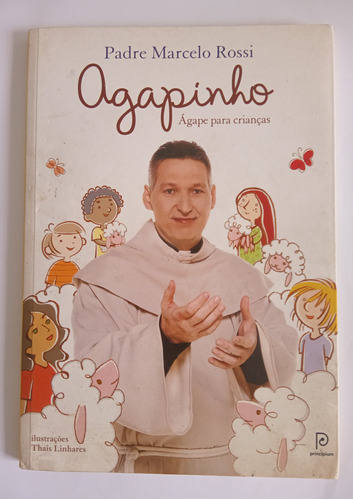 Livro, Agapinho , Ágape Para Crianças, Padre Marcelo Rossi