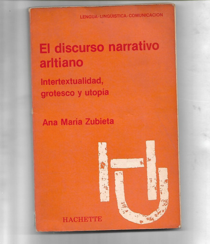 El Discurso Narrativo Arltiano De Ana María Zubieta