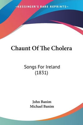 Libro Chaunt Of The Cholera: Songs For Ireland (1831) - B...