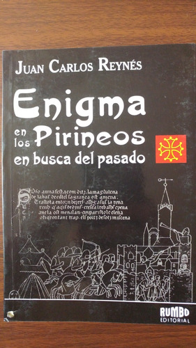 Enigma En Los Perineos En Busca Del Pasado. Juan C. Reynés