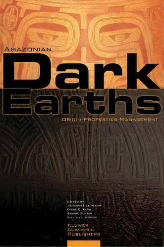Amazonian Dark Earths, De Johannes Lehmann. Editorial Springer Verlag New York Inc, Tapa Dura En Inglés